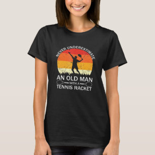 T-shirt Racquet Mens Ne Sous-Estime Jamais Un Vieux Homme