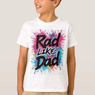 T-shirt Rad Like Dad Shirt Retro Toddler Tee de fête des p