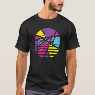 T-shirt Rad Psychedelic Design I Love Les années 80