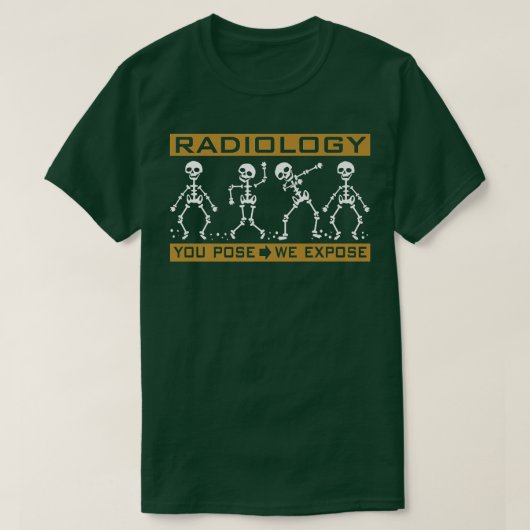 T-shirt Rad Tech You Pose We Epose Dancing Skeletons XRay (Design devant)