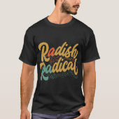 T-shirt "Radical (Devant)