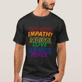 T-shirt Radical Empathy Radical Amour Radical Paix