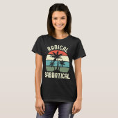 T-shirt Radical Professeur Sabbatical Sabbatical Sabbatica (Devant entier)