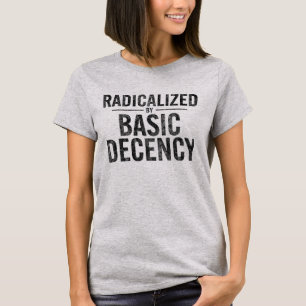 T-shirt Radicalement Par Une Décence Fondamentale Drôle