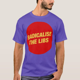 T-shirt Radicaliser les Libs communistes
