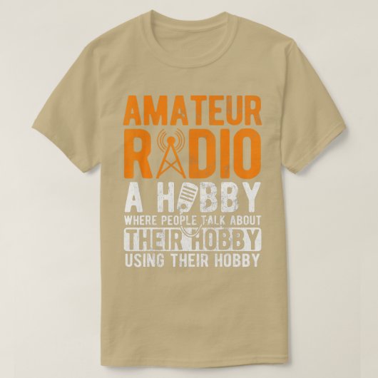T-shirt Radio amateur A Hobby Ham Operateur Ham Ham Radio (Design devant)
