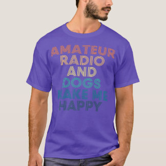 T-shirt Radio Amateur Et Chiens Me Rendent Heureux
