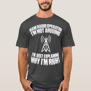T-shirt Radio Amateur Je N'Argumente Pas Radio Ham Opérat