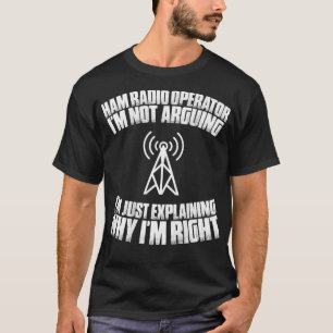 T-shirt Radio Amateur Je N'Argumente Pas Radio Ham Opérate