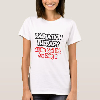 T-shirt Radiothérapie...Tous Les Enfants Cool