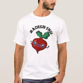 T-shirt Radish-ing Funny Veggie Radish Pun (Devant)