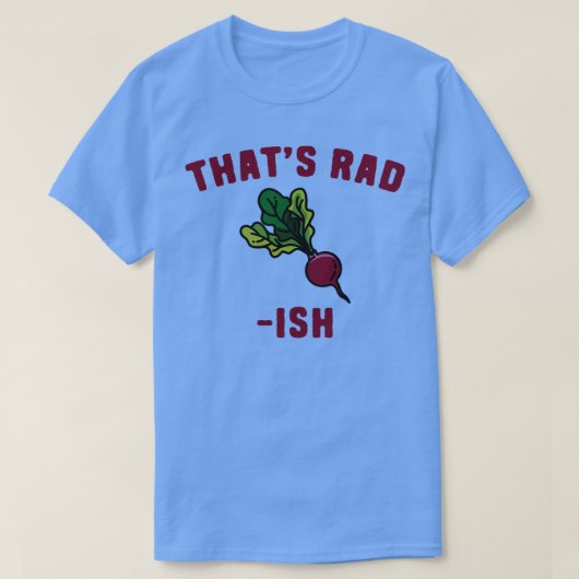 T-shirt Radish Puns Thats RadIsh (Design devant)