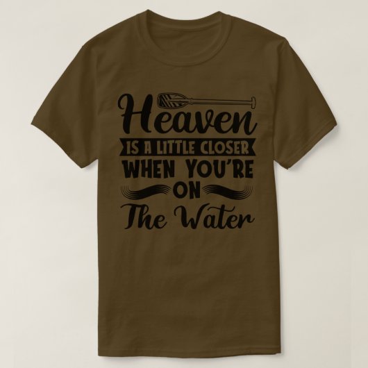 T-shirt Rafting Heaven Est Un Canoë Un Peu Plus Proche Pad (Design devant)