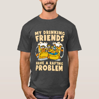 T-shirt Rafting Mes Amis De Boire Kayak Paddling Canoe f