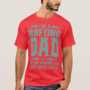T-shirt Rafting papa Anniversaire Cadeau fête des pères ca