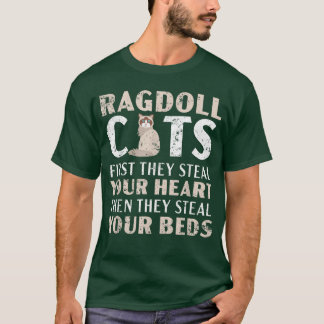 T-shirt Ragdoll Cats They Steal Your Hearts Then They Stea