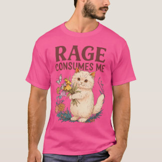 T-shirt Rage Consumes Me Cat Flower Funny Kitten Women Men
