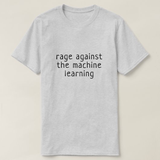 T-shirt Rage contre l'apprentissage machine (Design devant)