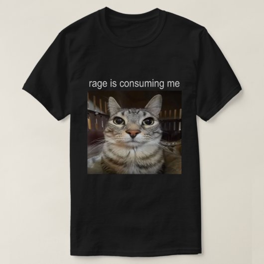 T-shirt Rage Me Consume Chemise Mème Chat (Design devant)