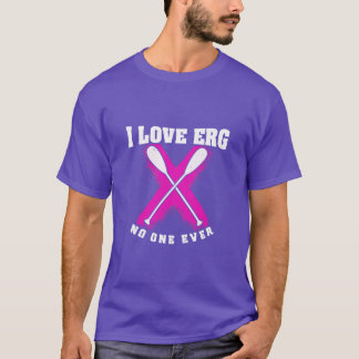 T-shirt Railler Machine Workout Girls I love to ERG dit no