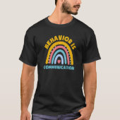 T-shirt Rainbow Behavior Is Communication Special Needs Te (Devant)