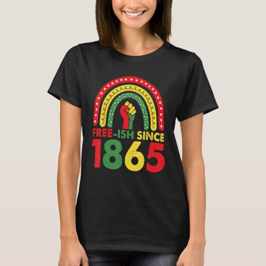 T-shirt Rainbow Free ish Since 1865 Black Freedom African  (Devant)
