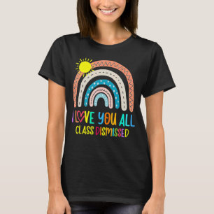 T-shirt Rainbow I Love You All Class Rejeté Dernier Jour D