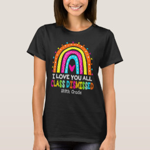 T-shirt Rainbow I Love You All Class Rejetée 8e année T
