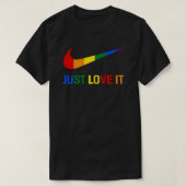 T-shirt Rainbow Lesbian Gay pride Lgbt Just Love It Shirt (Design devant)