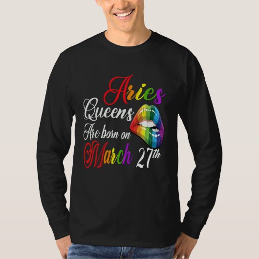 T-shirt Rainbow Lips Queens are Born on March 27th Team Ar (Devant)