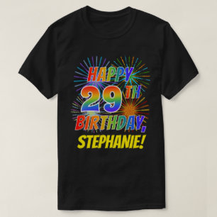 T-shirt Rainbow Look HAPPY 29E ANNIVERSAIRE; Fireworks + N
