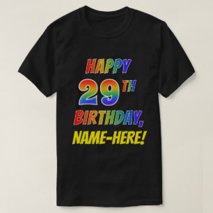 T-shirt Rainbow Look HAPPY 29E ANNIVERSAIRE + Nom personna