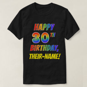 T-shirt Rainbow Look HAPPY 30E ANNIVERSAIRE + Nom personna