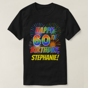 T-shirt Rainbow Look HAPPY 60E ANNIVERSAIRE; Fireworks + N