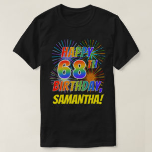 T-shirt Rainbow Look HAPPY 68E ANNIVERSAIRE; Fireworks + N