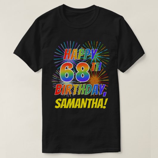 T-shirt Rainbow Look HAPPY 68E ANNIVERSAIRE; Fireworks + N (Design devant)