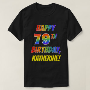 T-shirt Rainbow Look HAPPY 79E ANNIVERSAIRE + Nom personna