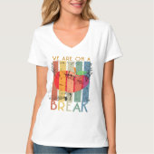 T-shirt Rainbow Nous Sommes En Pause Professeur Hors Servi (Devant)