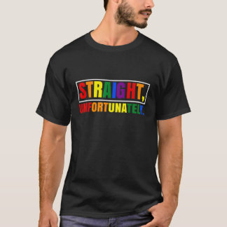 T-shirt Rainbow Pride Ally LGBT Gay Stright Malheureusemen