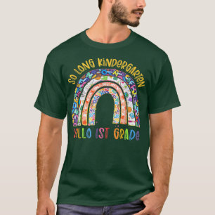 T-shirt Rainbow So Long Kindergarten Hello 1st Grade Teach