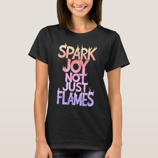 T-shirt Rainbow Spark Joy, pas seulement des flammes (Devant)