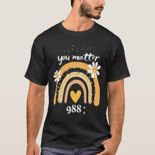 T-shirt Rainbow You Problem 988 Suicide Prevention Award