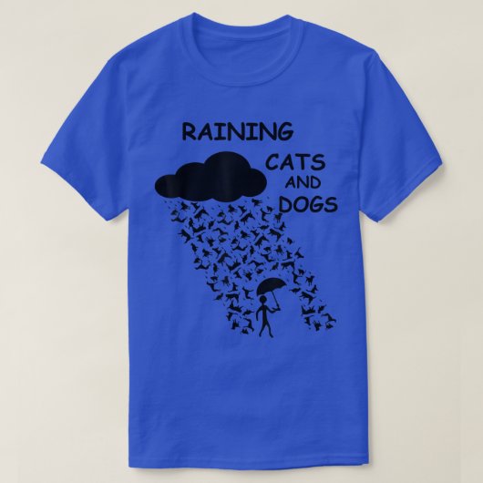 T-shirt Raining Cats And Dogs Funny Design (Design devant)