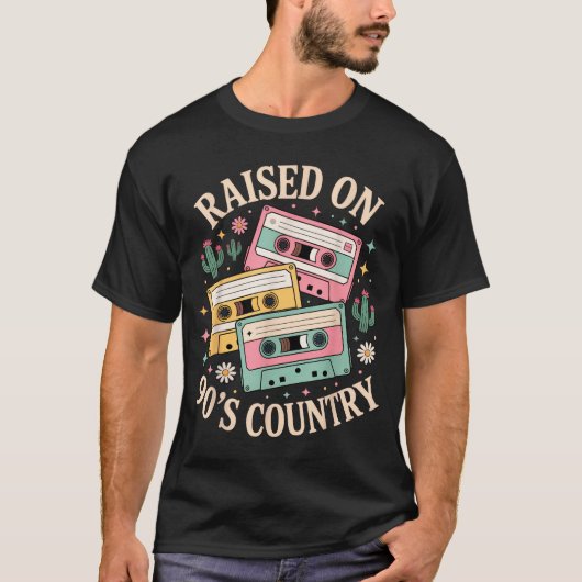T-shirt Raised On 90's Country Music Retro Cette Design  (Devant)