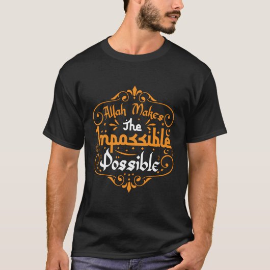 T-shirt Ramadan Musulman Islam Aïd Allah rend l'impossible (Devant)
