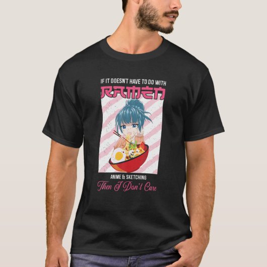 T-shirt Ramen If It Doesn't Have To Do With Ramen Anime (Devant)