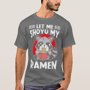 T-shirt Ramen Japon Kawaii Noodle Bowl Pun Shoyu Racoon T-