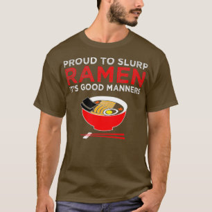 T-shirt Ramen Lover Good Manners Funny Japanese Noodle