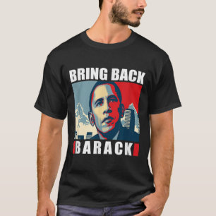 T-shirt Ramenez Barack Obama S Pour Hommes Femmes Chemise