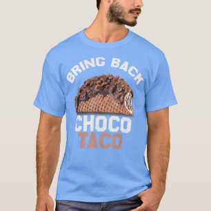 T-shirt Ramenez le Choco Taco BYE CHOCO TACO